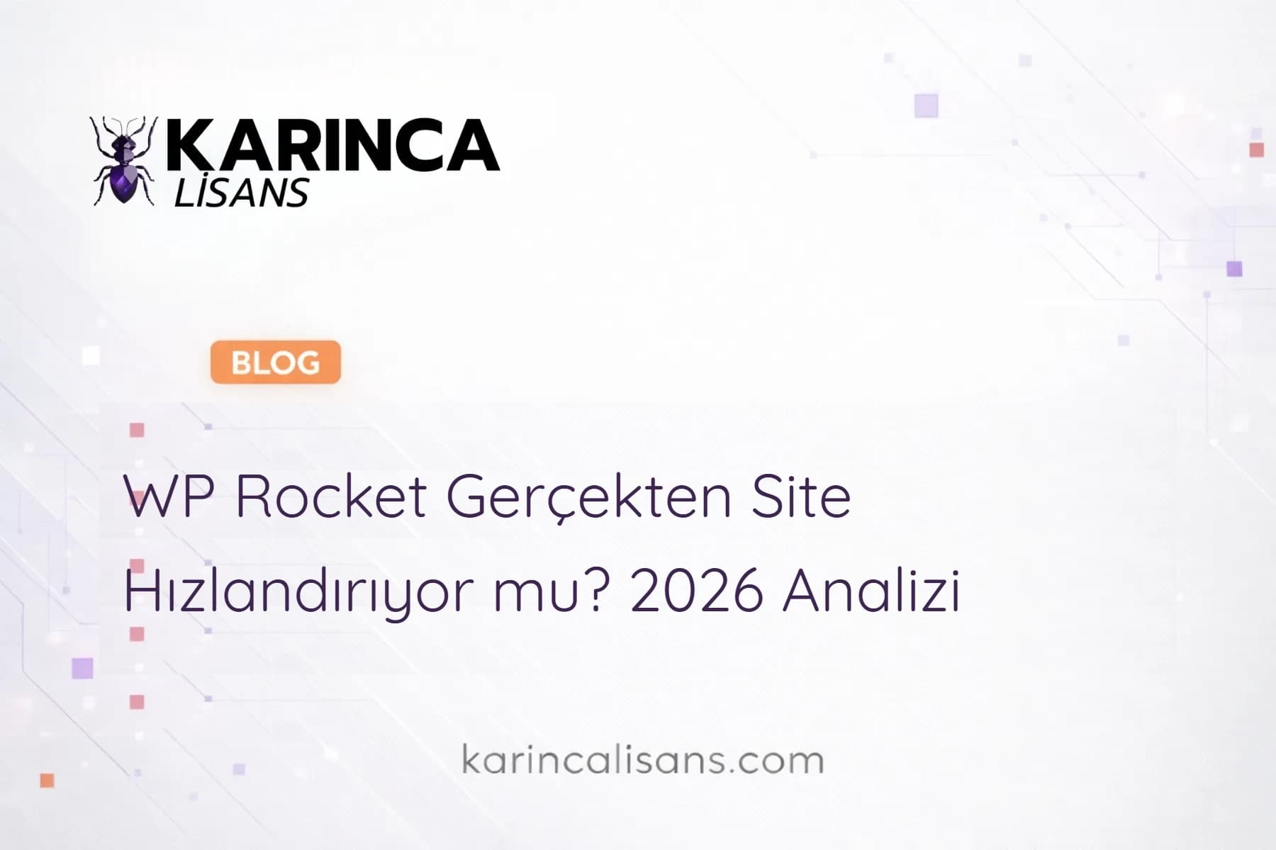 WP Rocket Gerçekten Site Hızlandırıyor mu? 2026 Analizi