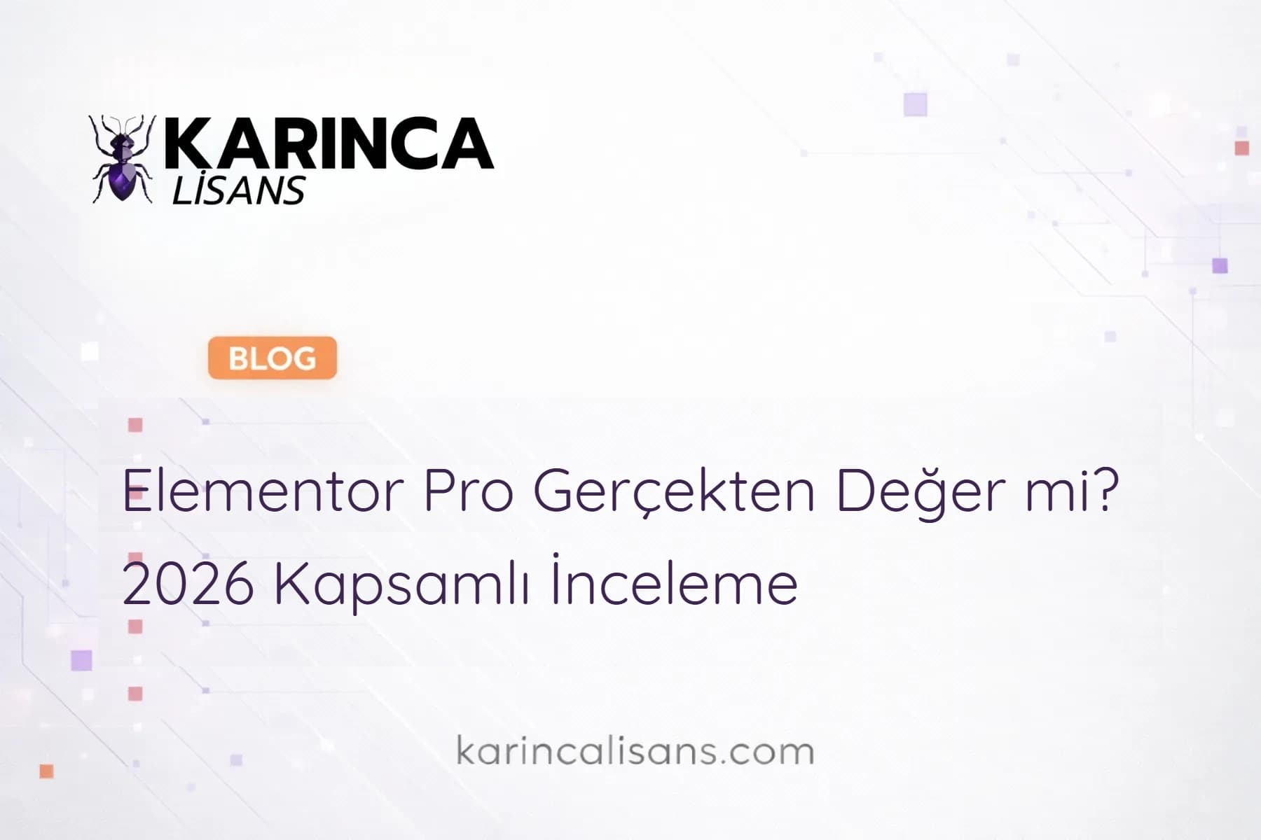 Elementor Pro Gerçekten Değer mi? 2026 Kapsamlı İnceleme
