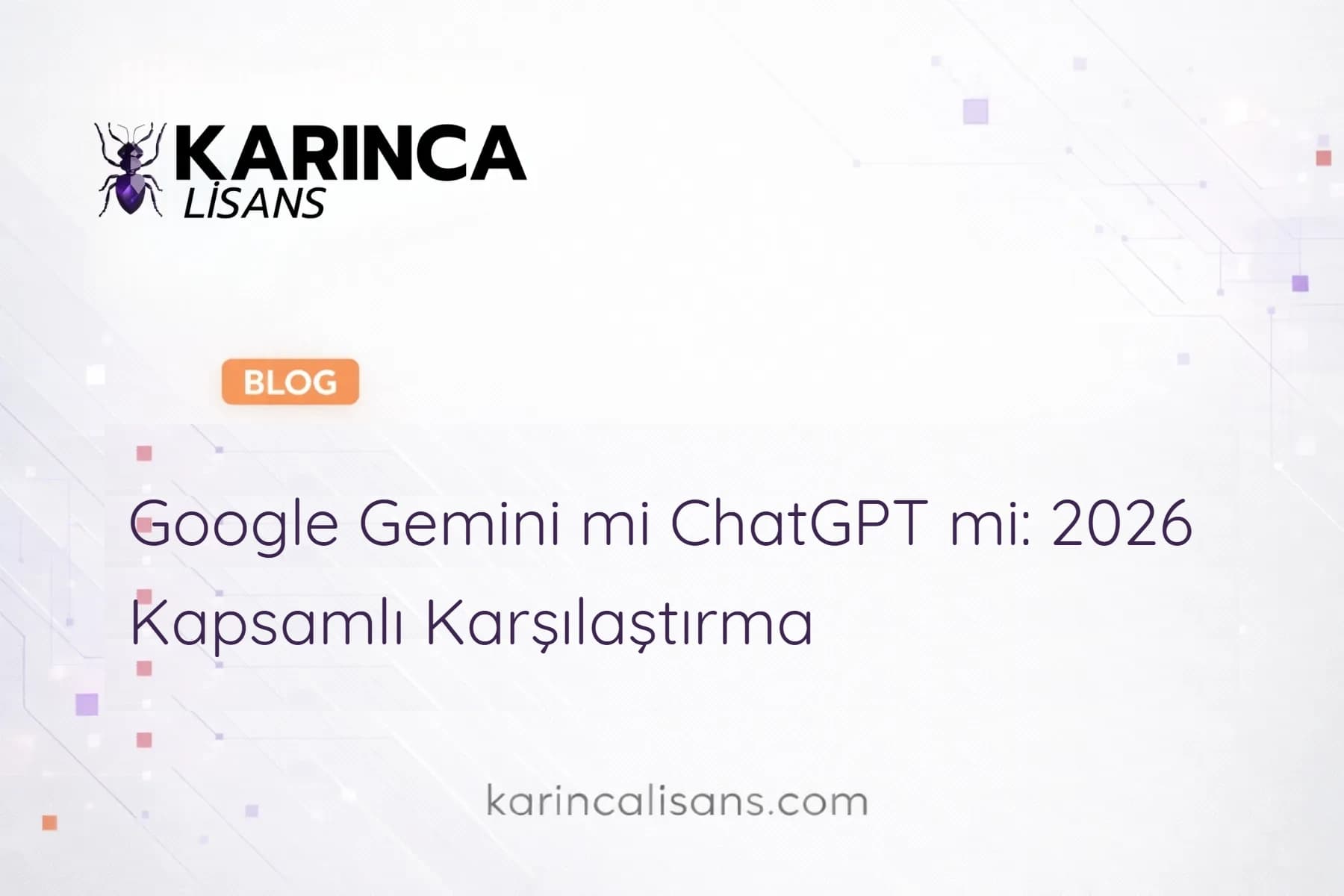 Google Gemini mi ChatGPT mi: 2026 Kapsamlı Karşılaştırma