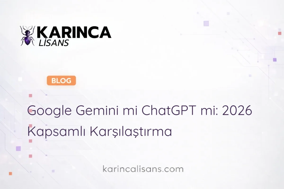 Google Gemini mi ChatGPT mi: 2026 Kapsamlı Karşılaştırma
