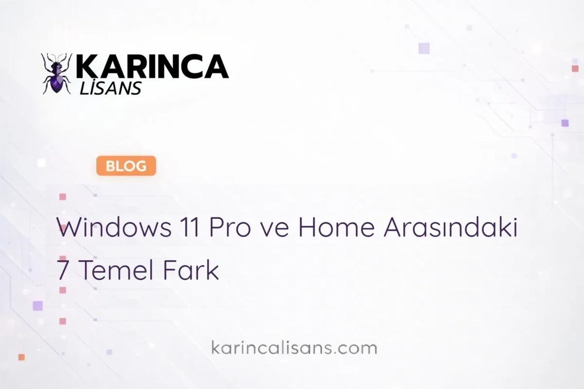 Windows 11 Pro ve Home Arasındaki 7 Temel Fark